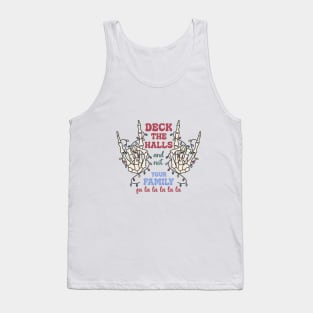 Deck The Halls And Not Your Family  fa la la la la la Tank Top